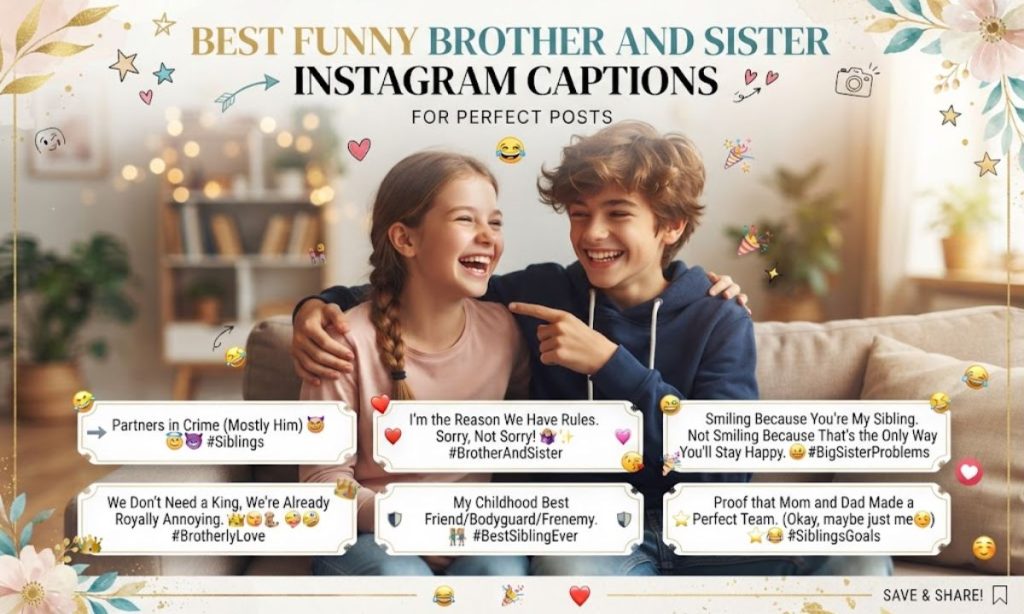 Best Funny Brother and Sister Instagram Captions for Perfect Posts