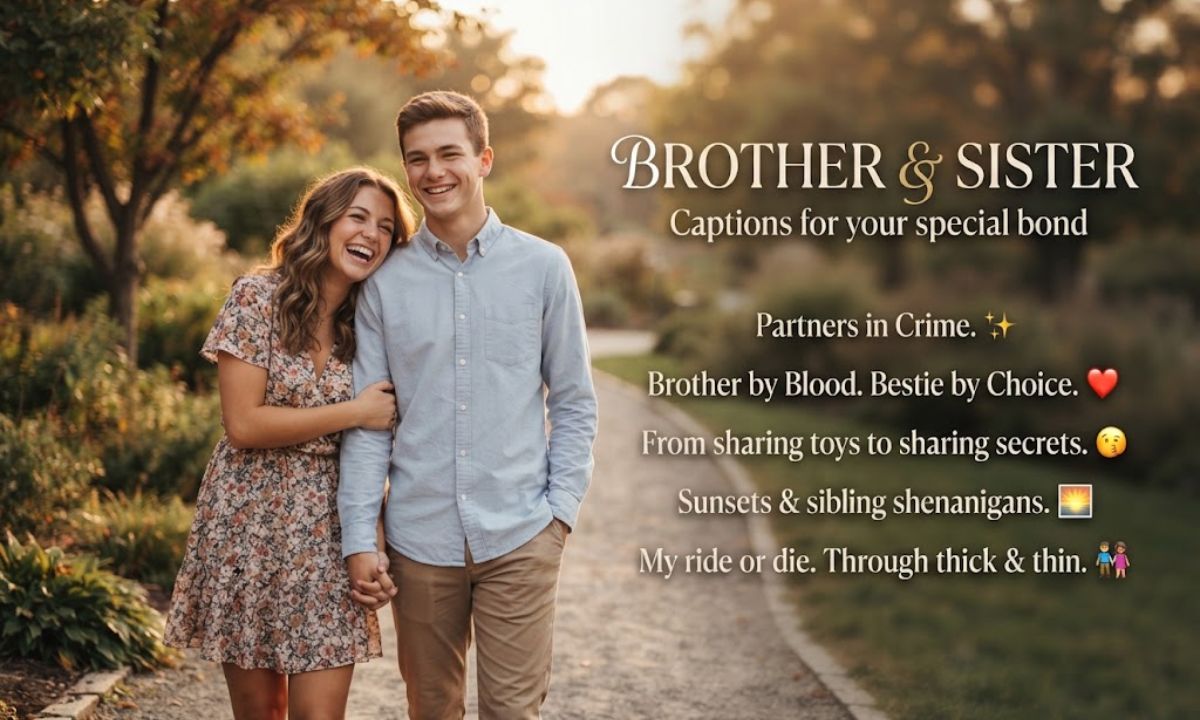 Brother and Sister Instagram Captions