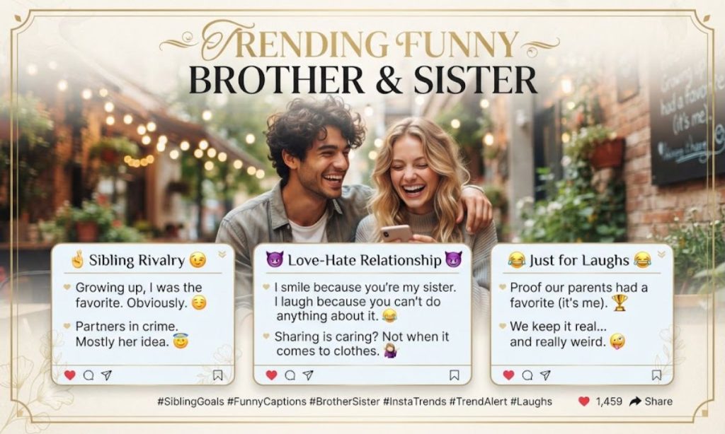 Trending Funny Brother and Sister Instagram Captions Right Now
