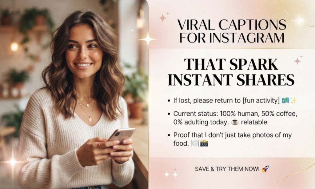 Viral Captions For Instagram That Spark Instant Shares