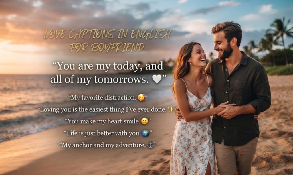 Love Captions in English for Boyfriend