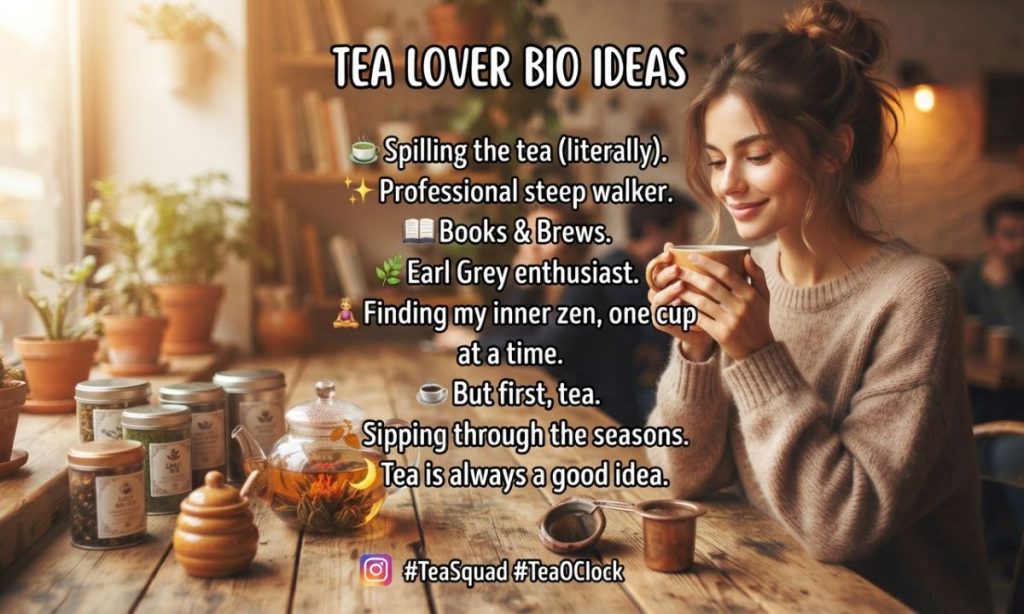Tea Lover Bio Ideas for Instagram Profiles